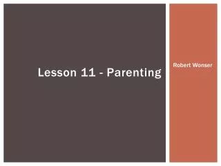 Lesson 11 - Parenting