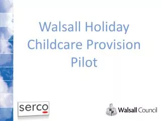 Walsall Holiday Childcare Provision Pilot