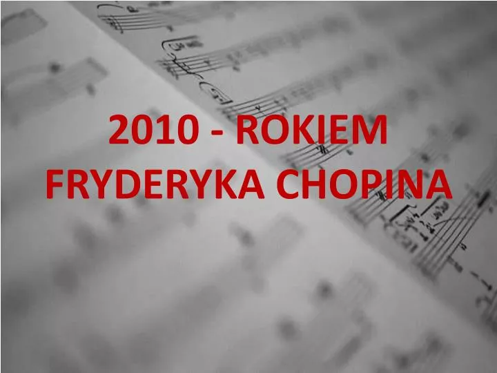 2010 rokiem fryderyka chopina