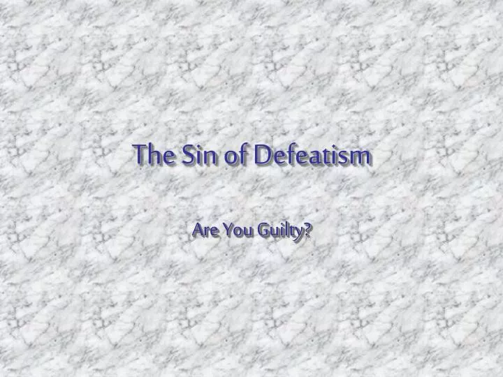 the sin of defeatism