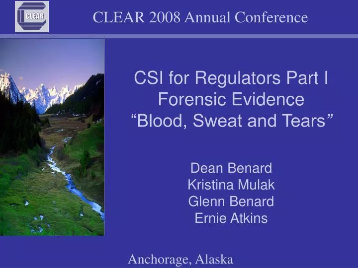 csi for regulators part i forensic evidence blood sweat and tears