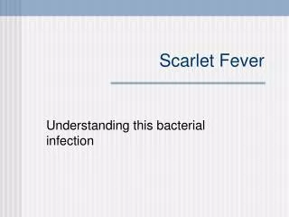 Scarlet Fever