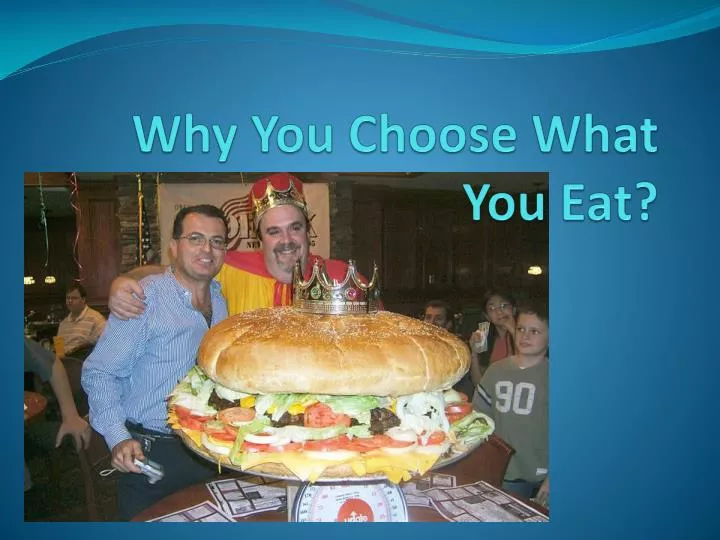 why you choose what you eat