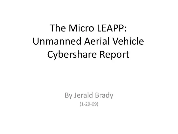 the micro leapp unmanned aerial vehicle cybershare report