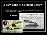 A New Kind of Conflict: Review