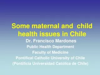 Some maternal and child health issues in Chile