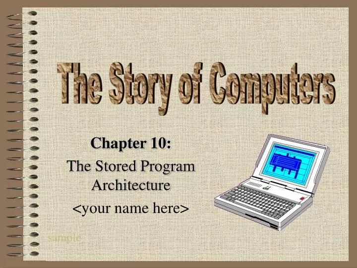 chapter 10 the stored program architecture your name here