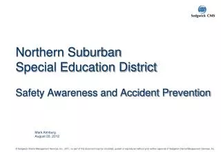 Northern Suburban Special Education District Safety Awareness and Accident Prevention
