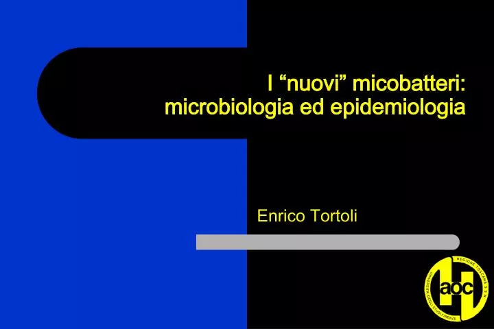 i nuovi micobatteri microbiologia ed epidemiologia