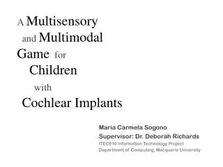 A Multisensory and Multimodal Game for Children with Cochlear Implants