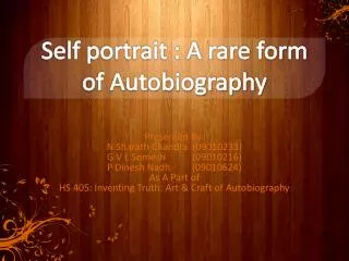 Self portrait : A rare form of Autobiography