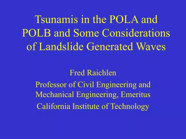 tsunamis in the pola and polb and some considerations of landslide generated waves