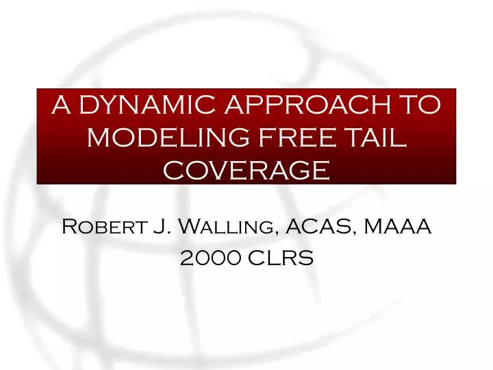 a dynamic approach to modeling free tail coverage