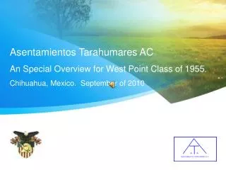 Asentamientos Tarahumares AC An Special Overview for West Point Class of 1955