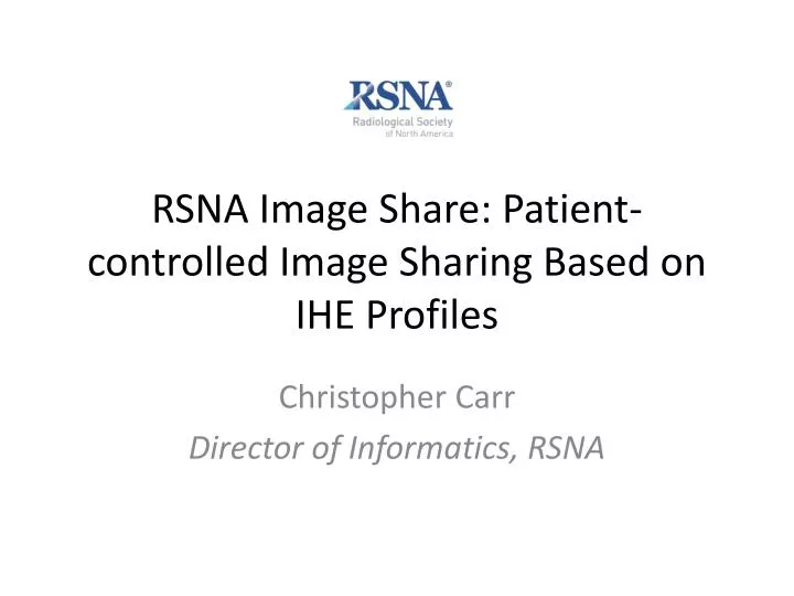 rsna image share patient controlled image sharing based on ihe profiles
