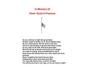 In Memory Of Chief -Scott A Freeman