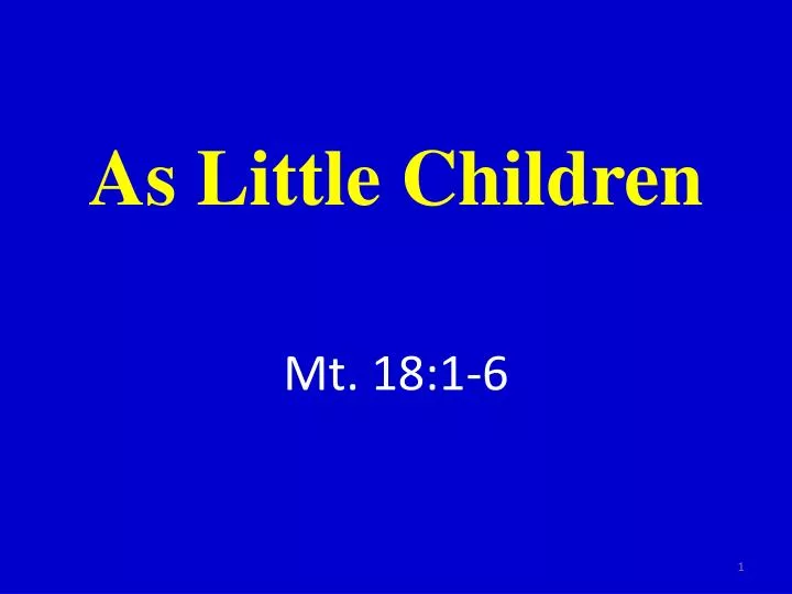 as little children