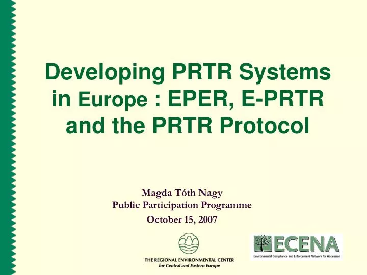 developing prtr systems in europe eper e prtr and the prtr protocol