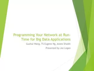 Programming Your Network at Run-Time for Big Data Applications