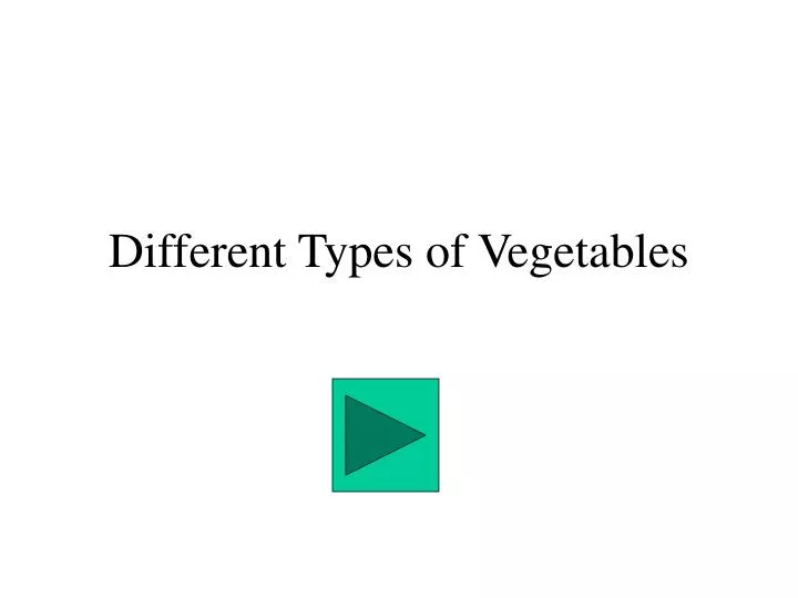 different types of vegetables