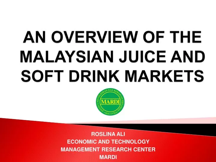 an overview of the malaysian juice and soft drink markets
