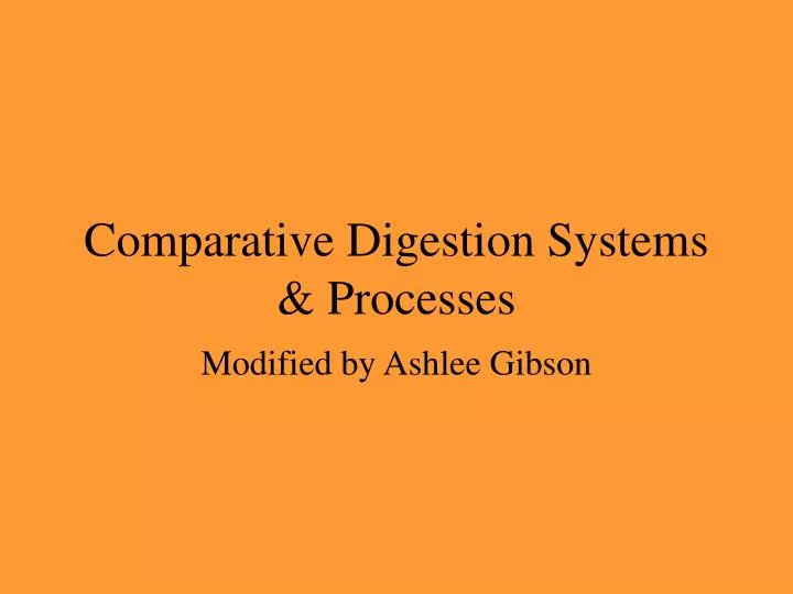 comparative digestion systems processes