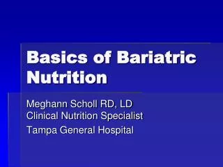 Basics of Bariatric Nutrition