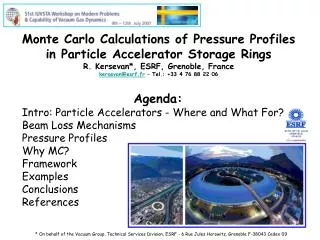 Agenda: Intro: Particle Accelerators - Where and What For? Beam Loss Mechanisms Pressure Profiles