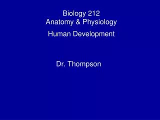 Biology 212 Anatomy &amp; Physiology Human Development