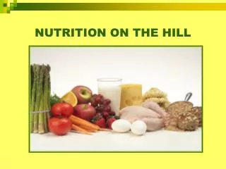 NUTRITION ON THE HILL
