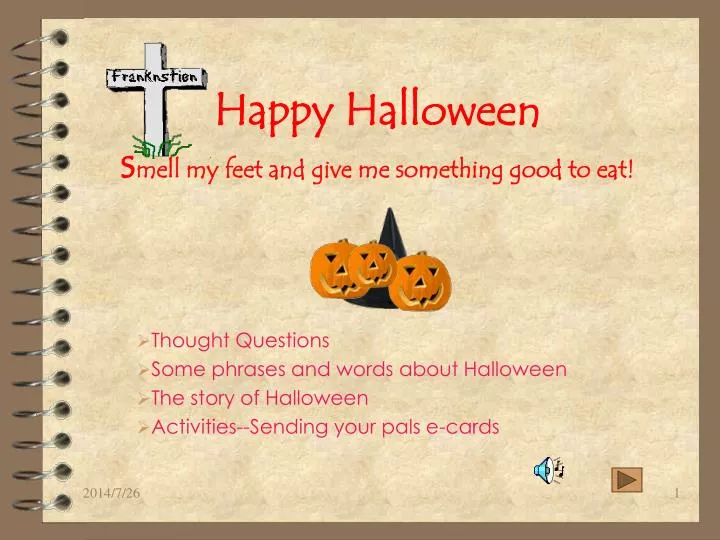 happy halloween s mell my feet and give me something good to eat