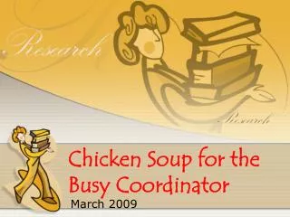 Chicken Soup for the Busy Coordinator