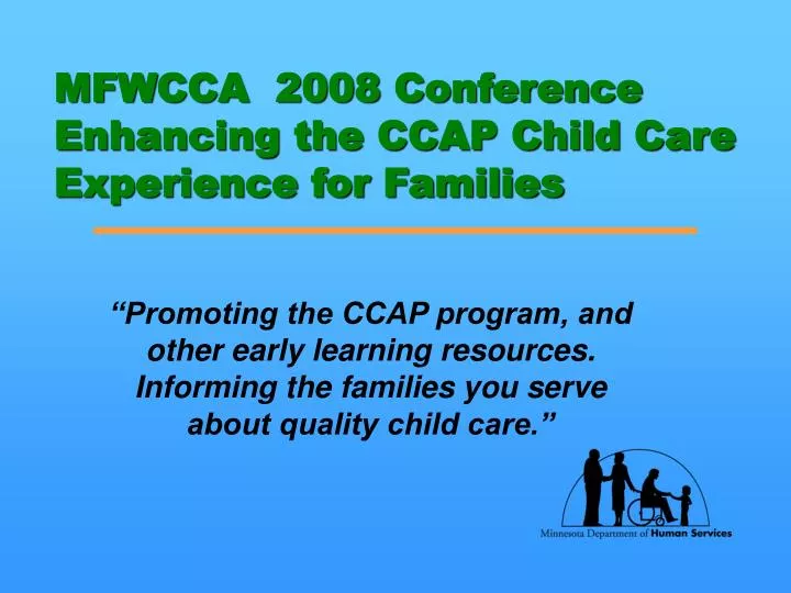 mfwcca 2008 conference enhancing the ccap child care experience for families