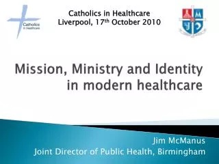 Mission, Ministry and Identity in modern healthcare