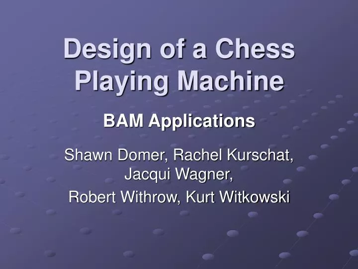 design of a chess playing machine