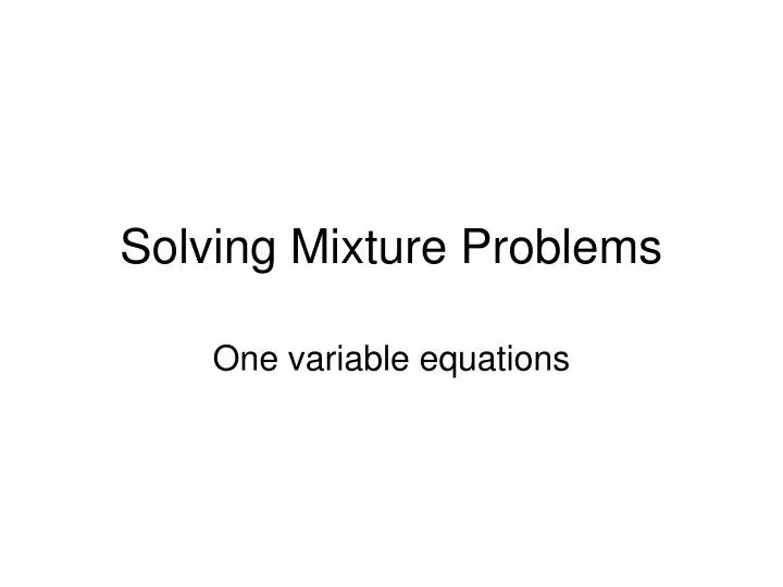 solving mixture problems