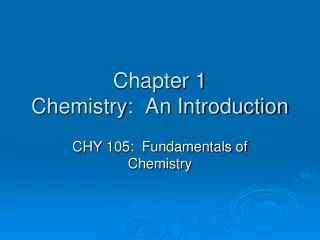 Chapter 1 Chemistry: An Introduction