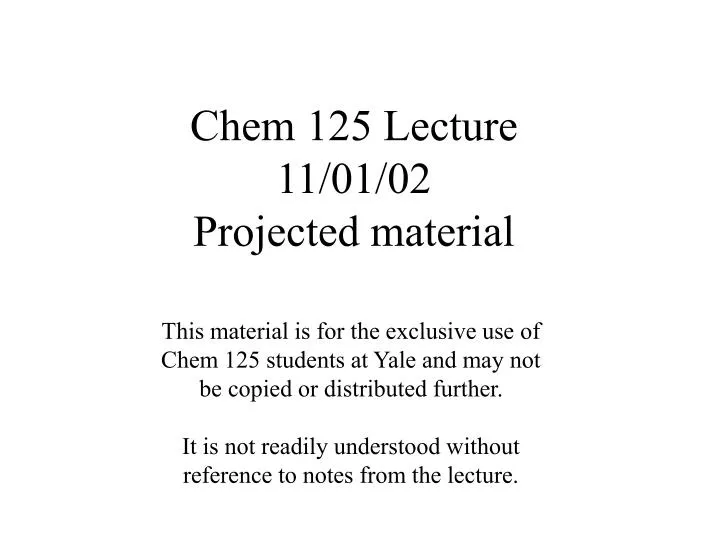 chem 125 lecture 11 01 02 projected material