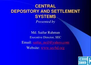 CENTRAL DEPOSITORY AND SETTLEMENT SYSTEMS