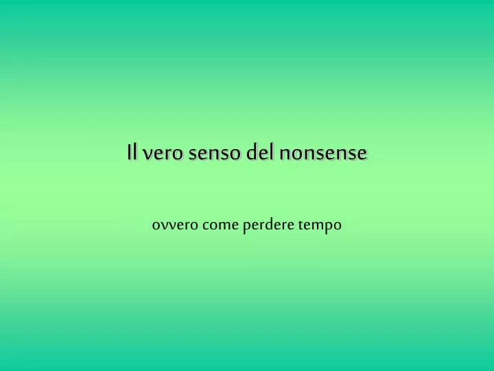 il vero senso del nonsense