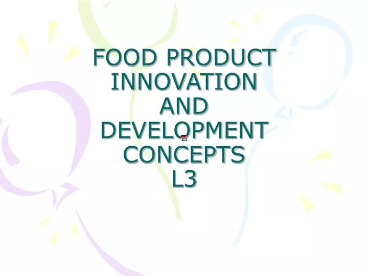 food product innovation and development concepts l3
