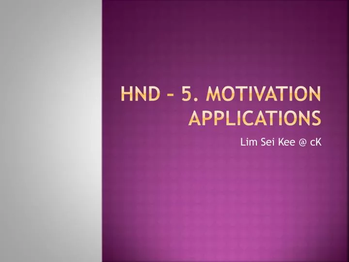 hnd 5 motivation applications
