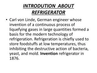 INTRODUTION ABOUT REFRIGERATOR