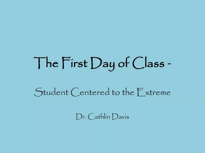 the first day of class