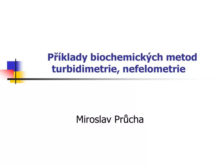 p klady biochemick ch metod turbidimetrie nefelometrie