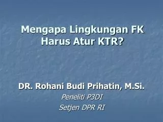 Mengapa Lingkungan FK Harus Atur KTR?