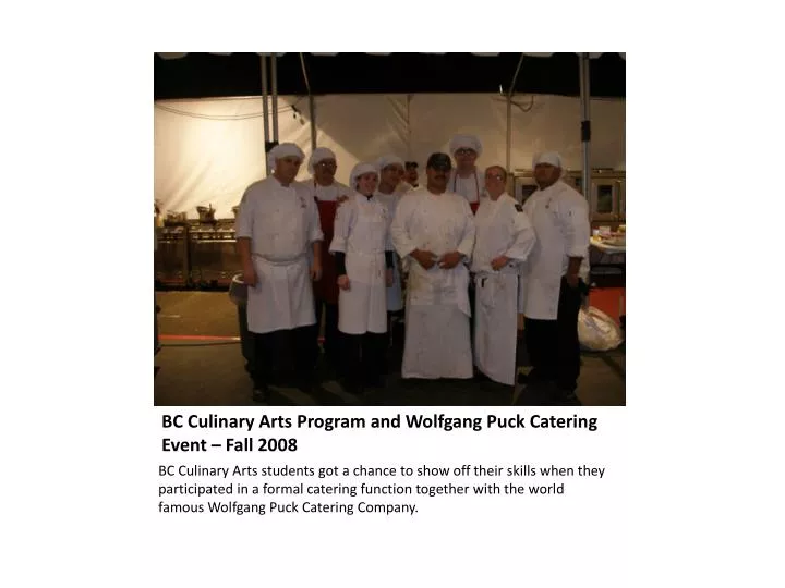bc culinary arts program and wolfgang puck catering event fall 2008
