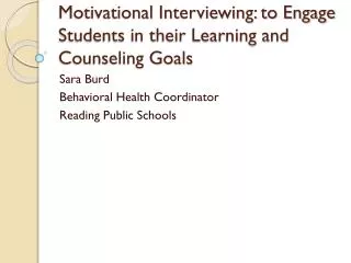 Motivational Interviewing: to Engage Students in their Learning and Counseling Goals