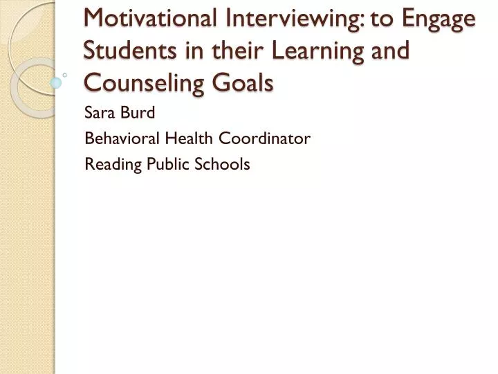 motivational interviewing to engage students in their learning and counseling goals