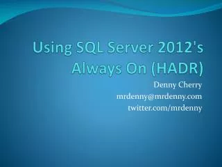 Using SQL Server 2012's Always On (HADR)